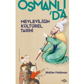 Fol Kitap Osmanlı’da Mevleviliğin Kültürel Tarihi