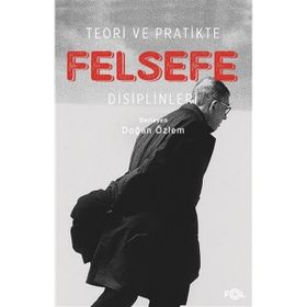 Fol Kitap Teori ve Pratikte Felsefe Disiplinleri