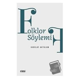 Folklor Söylemi - Kubilay Aktulum