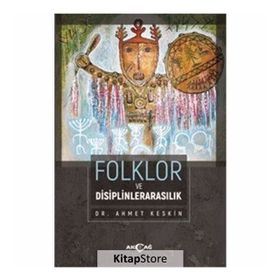 Folklor Ve Disiplinlerarasılık - Ahmet Keskin