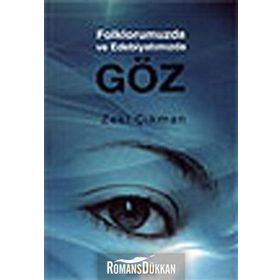 Folklorumuzda ve Edebiyatımızda Göz - Zeki Çıkman