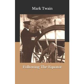 Following The Equator - Mark Twain