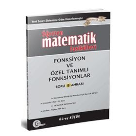 FONKSIYON VE ÖZEL TANIMLI FONKSIYONLAR ÖĞRETEN MATEMATIK FASIKÜLLERI - GÜRAY KÜÇÜK