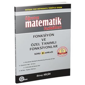 FONKSIYON VE ÖZEL TANIMLI FONKSIYONLAR ÖĞRETEN MATEMATIK FASIKÜLLERI - GÜRAY KÜÇÜK