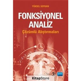 FONKSIYONEL ANALIZ ÇÖZÜMLÜ ALIŞTIRMALARI - YÜKSEL SOYKAN