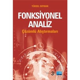 FONKSIYONEL ANALIZ ÇÖZÜMLÜ ALIŞTIRMALARI - YÜKSEL SOYKAN