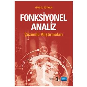 FONKSIYONEL ANALIZ ÇÖZÜMLÜ ALIŞTIRMALARI - YÜKSEL SOYKAN