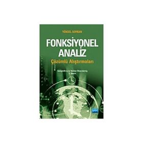 FONKSIYONEL ANALIZ ÇÖZÜMLÜ ALIŞTIRMALARI - YÜKSEL SOYKAN