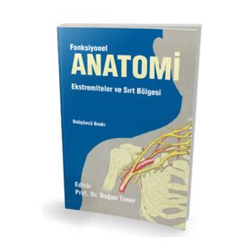 Fonksiyonel Anatomi Ekstremiteler ve Sırt Bölgesi - Doğan Taner