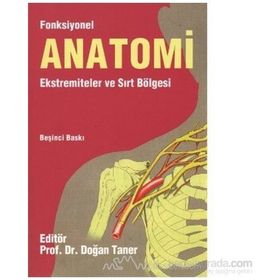 Fonksiyonel Anatomi Ekstremiteler ve Sırt Bölgesi - Doğan Taner