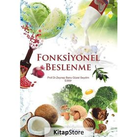 Fonksiyonel Beslenme - Prof. Dr. Zeynep Banu Güzel Seydim
