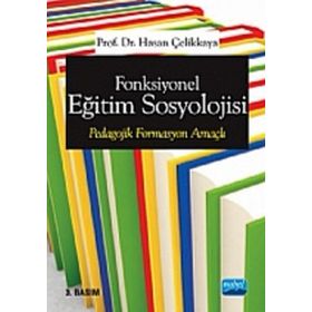 Fonksiyonel Eğitim Sosyolojisi Pedagojik Formasyon Amaçlı - Hasan Çelikkaya
