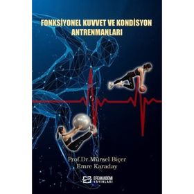 Fonksiyonel Kuvvet ve Kondisyon Antrenmanları Emre Karaday