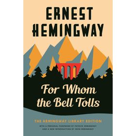 For Whom the Bell Tolls - Ernest Hemingway