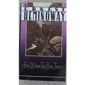 For Whom the Bell Tolls - Ernest Hemingway