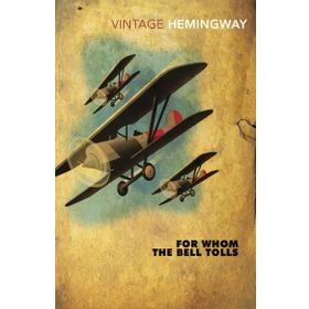 For Whom the Bell Tolls - Ernest Hemingway
