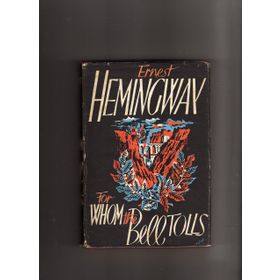 For Whom the Bell Tolls - Ernest Hemingway
