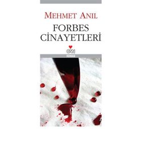 FORBES CINAYETLERI - MEHMET ANIL