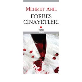 FORBES CINAYETLERI - MEHMET ANIL