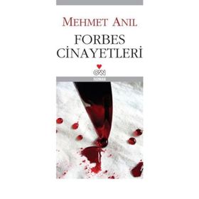 FORBES CINAYETLERI - MEHMET ANIL