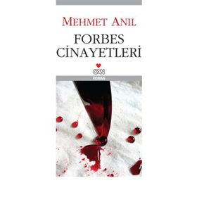 FORBES CINAYETLERI - MEHMET ANIL