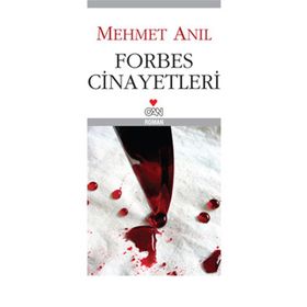 FORBES CINAYETLERI - MEHMET ANIL