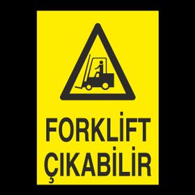 Forklift Çıkabilir Uyarı Levhası