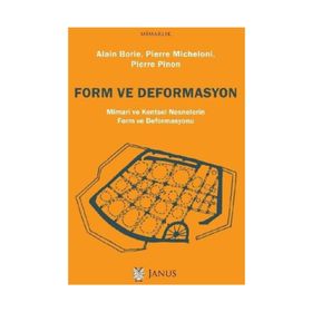 Form ve Deformasyon - Mimari ve Kentsel Nesnelerin Form ve Deformasyonu - Alain Borie