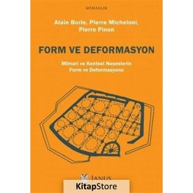 Form ve Deformasyon - Mimari ve Kentsel Nesnelerin Form ve Deformasyonu - Alain Borie
