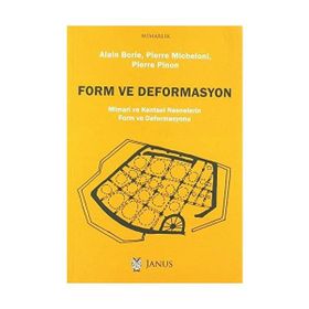 Form ve Deformasyon: Mimari ve Kentsel Nesnelerin Form ve Deformasyonu