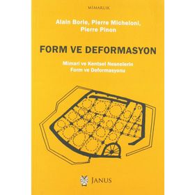 Form ve Deformasyon: Mimari ve Kentsel Nesnelerin Form ve Deformasyonu