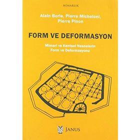 Form ve Deformasyon: Mimari ve Kentsel Nesnelerin Form ve Deformasyonu