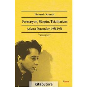 Formasyon, Sürgün, Totalitarizm - Hannah Arendt