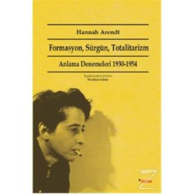 Formasyon, Sürgün, Totalitarizm - Hannah Arendt