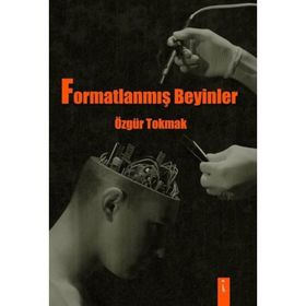 Formatlanmış Beyinler - Özgür Tokmak