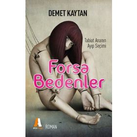 Forsa Bedenler - Demet Kaytan