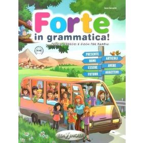 Forte in Grammatica! A1-A2 - Sara Servetti