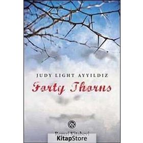 FORTY THORNS - JUDY LIGHT AYYILDIZ