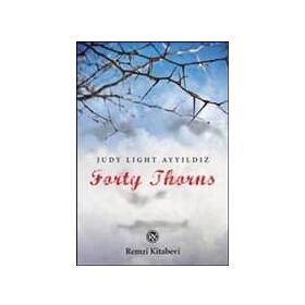 FORTY THORNS - JUDY LIGHT AYYILDIZ