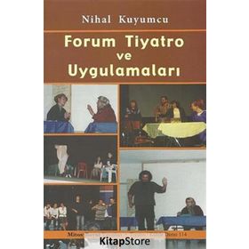 FORUM TIYATRO VE UYGULAMALARI - NIHAL KUYUMCU