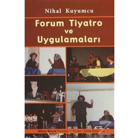 FORUM TIYATRO VE UYGULAMALARI - NIHAL KUYUMCU