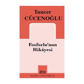 Fosforlu’nun Hikayesi - Tuncer Cücenoğlu