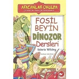 FOSIL BEY'IN DINOZOR DERSLERI - VALERIE WILDING