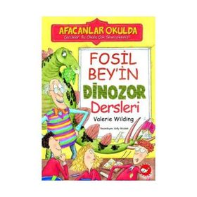 FOSIL BEY'IN DINOZOR DERSLERI - VALERIE WILDING
