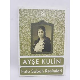 FOTO SABAH RESIMLERI - AYŞE KULIN