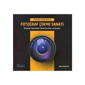 Fotoğraf Çekme Sanatı - Adem Özdemir