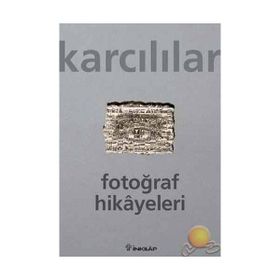 Fotoğraf Hikâyeleri - Ahmet Karcılılar