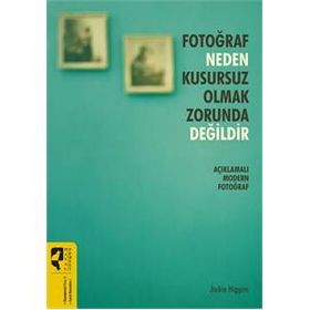 Fotoğraf Neden Kusursuz Olmak Zorunda Değildir - Jackie Higgins