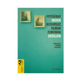 Fotoğraf Neden Kusursuz Olmak Zorunda Değildir - Jackie Higgins