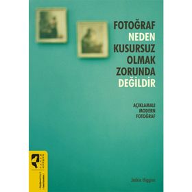 Fotoğraf Neden Kusursuz Olmak Zorunda Değildir - Jackie Higgins